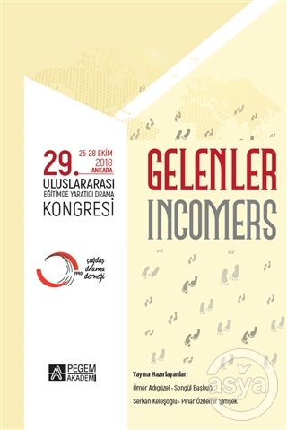 "Gelenler" 29. Uluslararası Eğitimde Yaratıcı Drama Kongresi (25-28 Ek