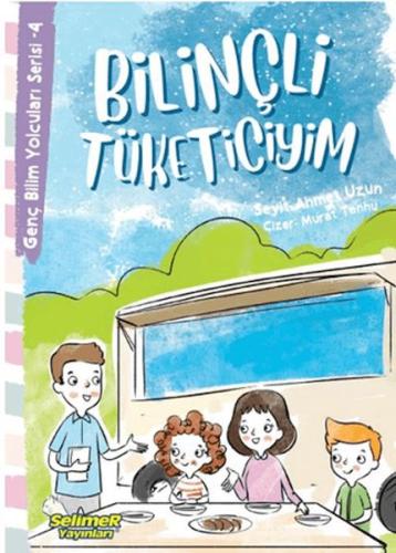 Genç Bilim Yolcuları Serisi -4 Bilinçli Tüketiciyim