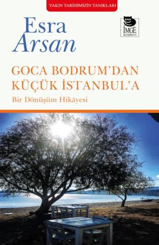 Goca Bodrum'dan Küçük İstanbul'a