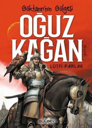 Göktanrı'nın Gölgesi: Oğuz Kağan