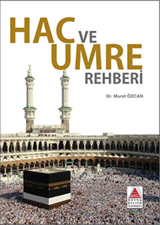 Hac ve Umre Rehberi