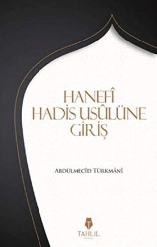 Hanefi Hadis Usulüne Giriş