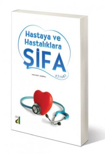 Hastaya ve Hastalıklara Şifa