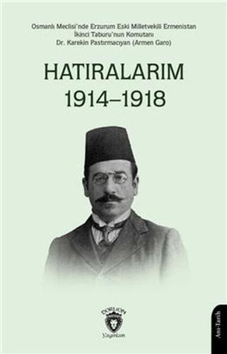 Hatıralarım 1914–1918 (Osmanlı Meclisinde Erzurum Eski Milletvekili)