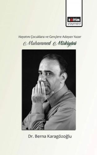 Hayatını Gençlere ve Çocuklara Adayan Yazar Muhammed Mirkiyani