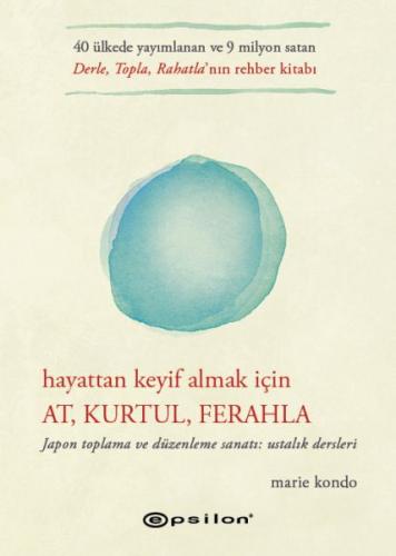 Hayattan Keyif Almak İçin At, Kurtul, Ferahla