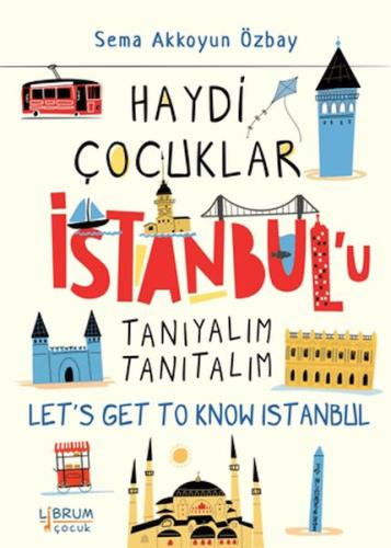 Haydi Çocuklar İstanbul'u Tanıyalım Tanıtalım - Let's Get To Know Ista