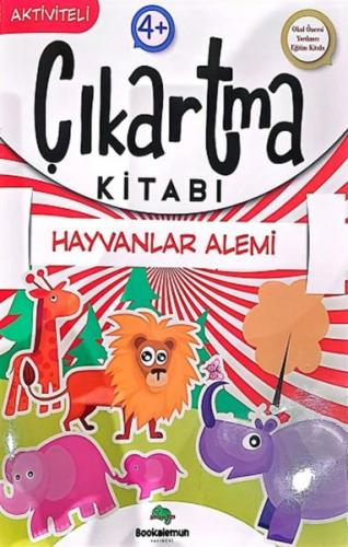 Hayvanlar Alemi - Aktiviteli Çıkartma Kitabı