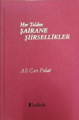 Her Telden Şairane Şiirsellikler (Ciltli)