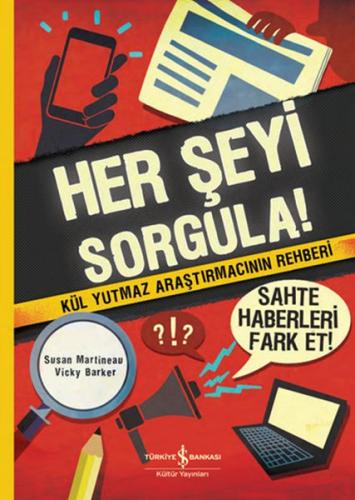 Herşeyi Sorgula!