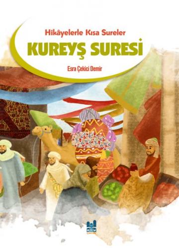 Hikayelerle Kısa Sureler - Kureyş Suresi