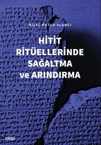 Hitit Ritüellerinde Sağaltma ve Arındırma