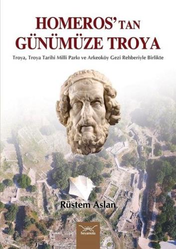 Homeros'tan Günümüze Troya