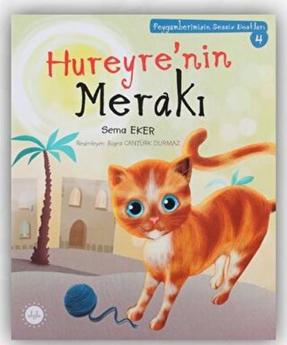 Hureyre'nin Merakı - Peygamberimizin Sessiz Dostları 4