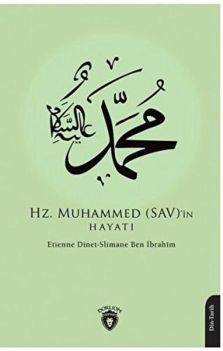 Hz. Muhammed (SAV)'in Hayatı