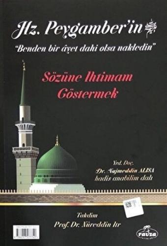 Hz. Peygamber'in Sözüne Ihtimam Göstermek