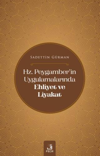 Hz. Peygamber'in Uygulamalarında Ehliyet ve Liyakat