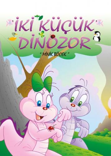 İki Küçük Dinozor - Minik Böcek