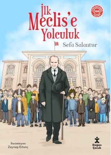 İlk Meclise Yolculuk