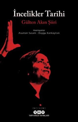 İncelikler Tarihi - Gülten Akın Şiiri