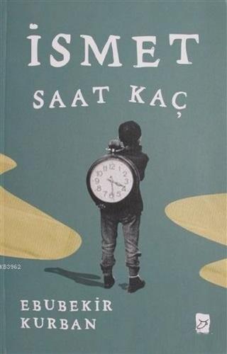 İsmet Saat Kaç