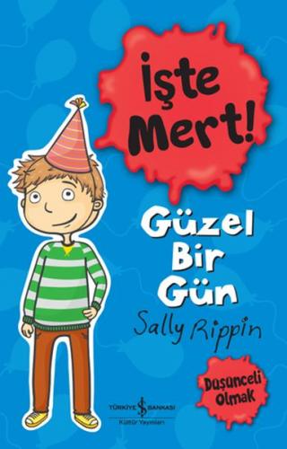 İşte Mert! - Güzel Bir Gün - Düşünceli Olmak