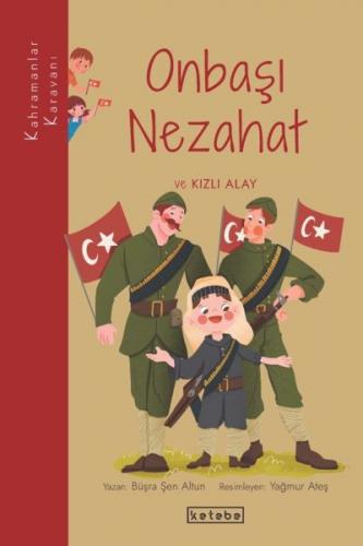 Kahramanlar Karavanı - Nezahat Onbaşı ve Kızlı Alay