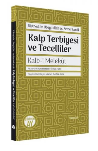 Kalp Terbiyesi Ve Tecelliler / Kalb-I Melekût