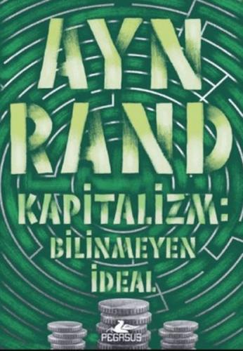 Kapitalizm: Bilinmeyen İdeal