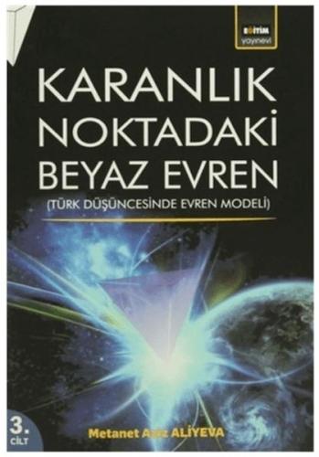 Karanlık Noktadaki Beyaz Evren 3. Cilt