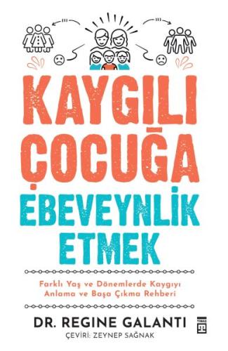 Kaygılı Çocuğa Ebeveynlik Etmek