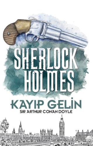 Kayıp Gelin - Sherlock Holmes