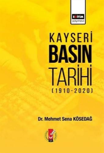 Kayseri Basın Tarihi (1910-2020)