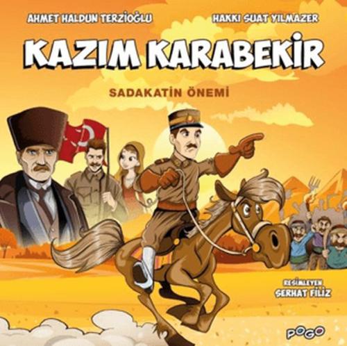 Kazım Karabekir - Sadakatin Önemi