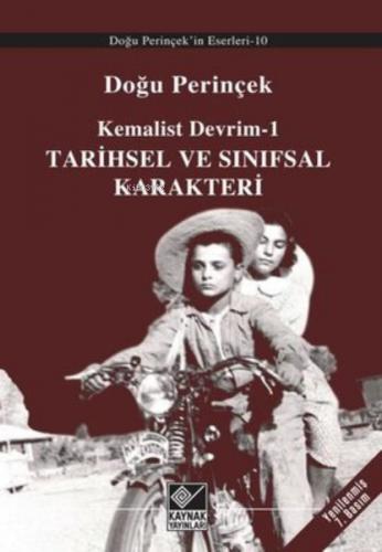 Kemalist Devrim 1 - Tarihsel ve Sınıfsal Karakteri