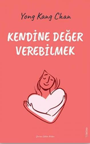 Kendine Değer Verebilmek