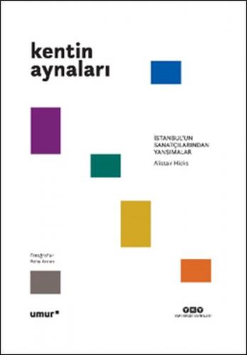 Kentin Aynaları - İstanbul'un Sanatçılarından Yansımalar