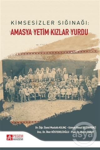 Kimsesizler Sığınağı: Amasya Yetim Kızlar Yurdu