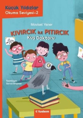 Küçük Yıldızlar: Kıvırcık ile Pıtırcık Kuş Doktoru