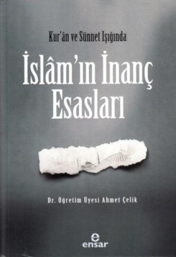 Kur'an ve Sünet Işığında İslâm'ın İnanç Esasları