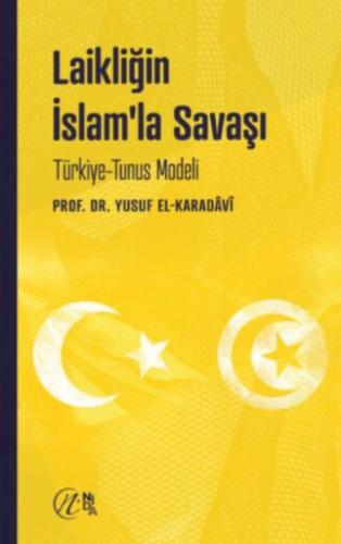 Laikliğin İslam'la Savaşı - Türkiye - Tunus Modeli