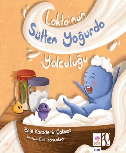 Lakto'nun Sütten Yoğurda Yolculuğu