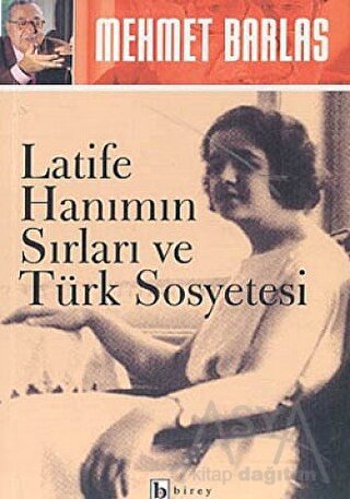 Latife Hanımın Sırları ve Türk Sosyetesi