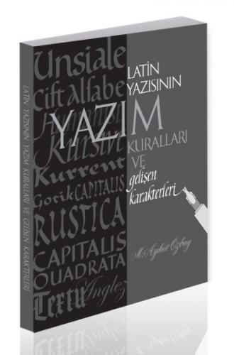 Latin Yazısının Yazım Kuralları ve Gelişen Karakterleri