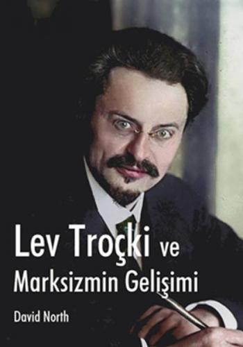 Lev Troçki ve Marksizmin Gelişimi