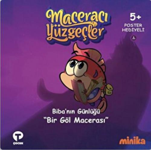 Biba'nın Günlüğü Bir Göl Macerası - Maceracı Yüzgeçler (Ciltli)