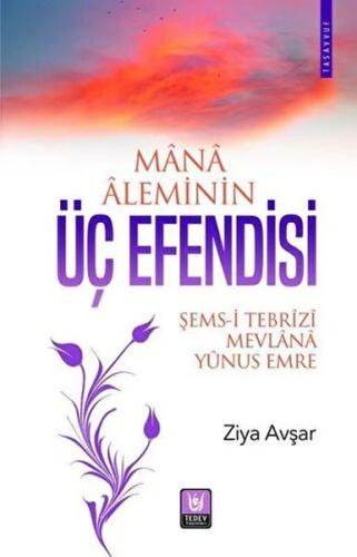 Mana Aleminin Üç Efendisi