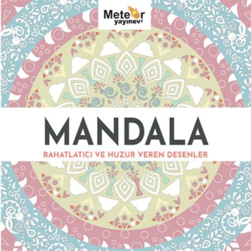 Mandala - Rahatlatıcı ve Huzur Veren Desenler