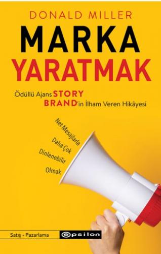 Marka Yaratmak - Ödüllü Ajans StoryBrand'in İlham Veren Hikâyesi