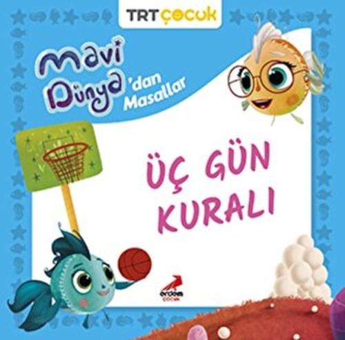 Mavi Dünya'dan Masallar Üç Gün Kuralı